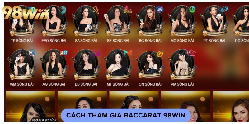 cach-tham-gia-baccarat-98win