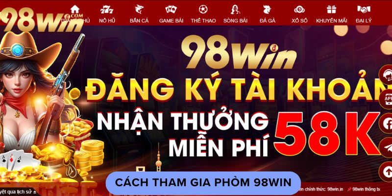 cach-tham-gia-phom-98win