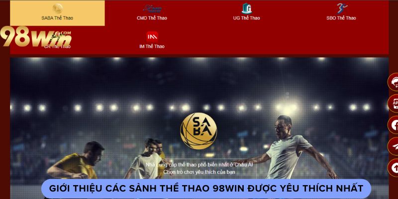 gioi-thieu-cac-sanh-the-thao-98win-duoc-yeu-thich-nhat