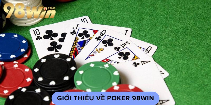 gioi-thieu-ve-poker-98win