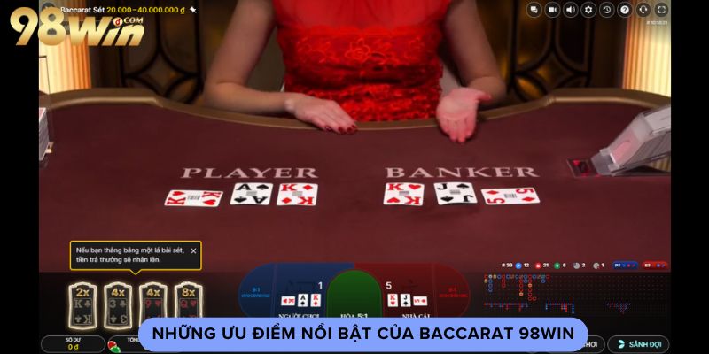 nhung-uu-diem-noi-bat-cua-baccarat-98win